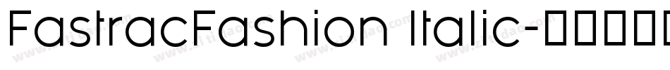 FastracFashion Italic字体转换